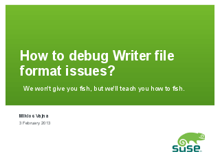 How to debug Writer file format issues?