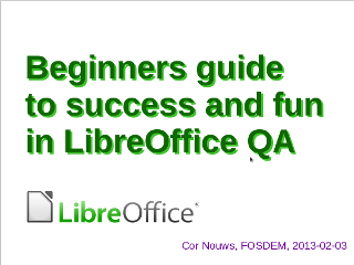 Beginners guide to success and fun in LibreOffice QA